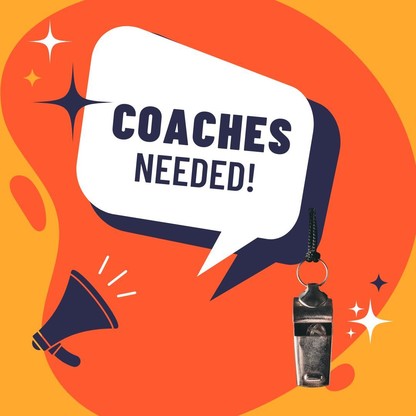 COACHES NEEDED