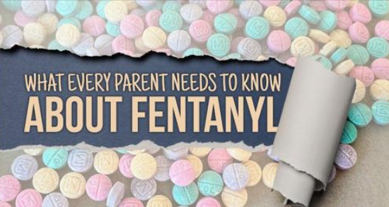 What every parent needs to know about fentanyl