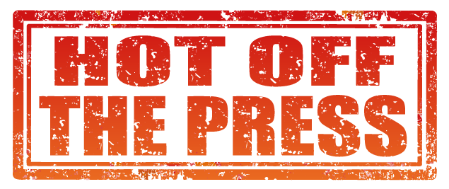 hot off the press