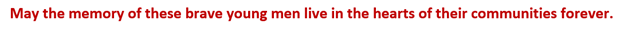 May the memory of these brave young men live in the hearts of their communities forever.