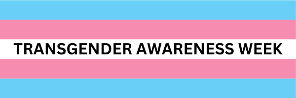 SECTION HEADER: Transgender Awareness