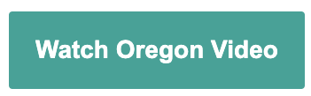 Icon: Watch Oregon Video Here