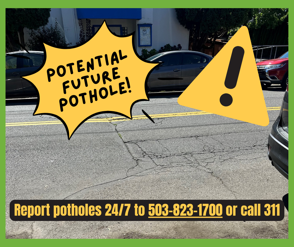 image of a street that could turn into a pothole. Report potholes at 503-823-1700