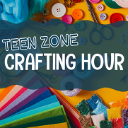 Flyer for Teen Crafting Hour
