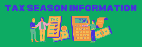 SECTION HEADER: Tax Season Info