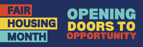 SECTION HEADER: Fair Housing Month