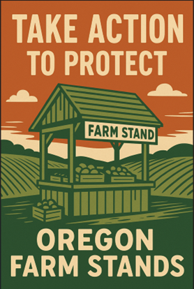 Take Action to Protecect Oregon Farm Stands Graphics