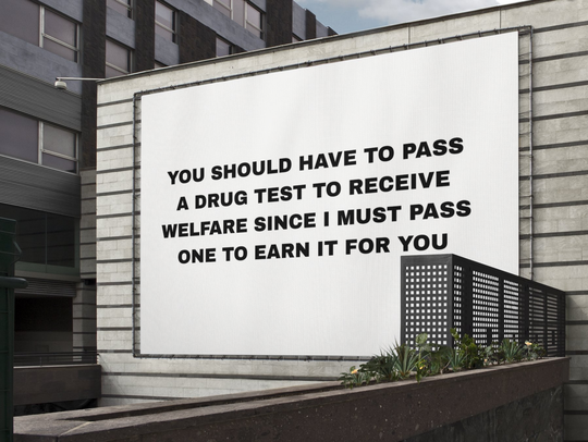 You Should Have To Pass A Drug Test To Receive Welfare Since I Must Pass One To Earn It For You.
