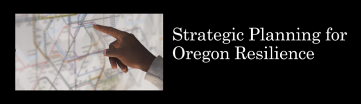 Strategic Planning for Oregon Resilience