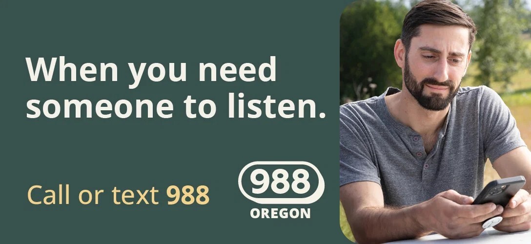 Banner: When you need someone to listen. Call or text 988 and an image of a man using his phone. 