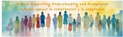watercolor image of a group of people with quote about autism. "Autism: Supporting Understanding and Acceptance."