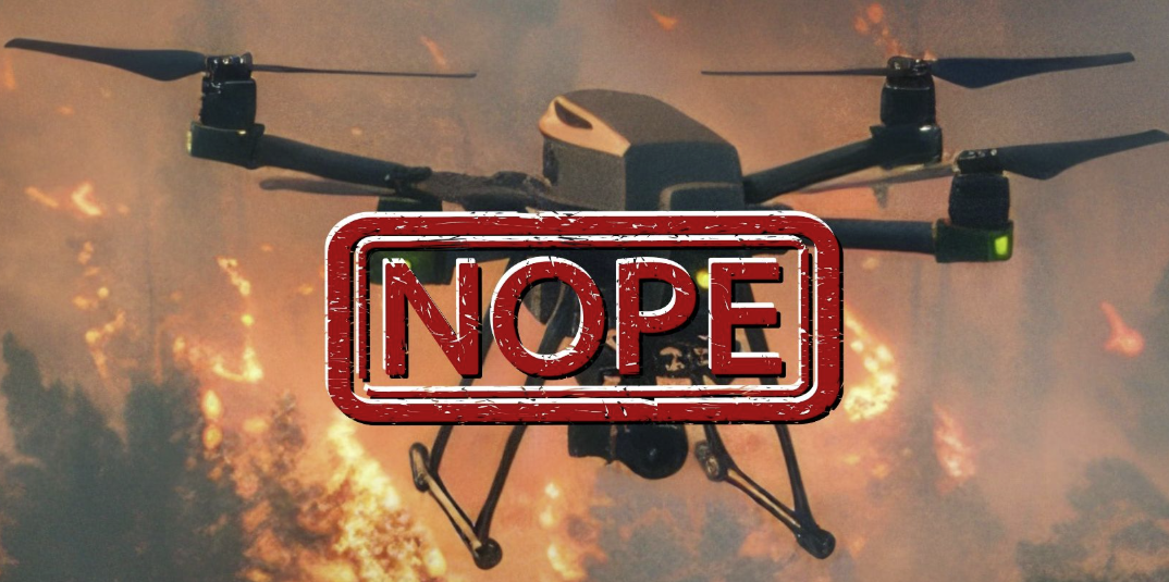 an image of a drone over wildfire with NOPE in big red letters across it