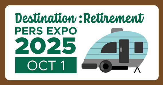 PERS Expo 2025 -- Graphic shows a blue RV trailer and the expo theme and date, "Destination Retirement" and Oct. 1, 2025