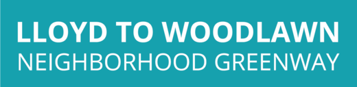 Lloyd to Woodlawn Neighborhood Greenway Project