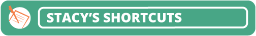 Stacy's Shortcuts Header