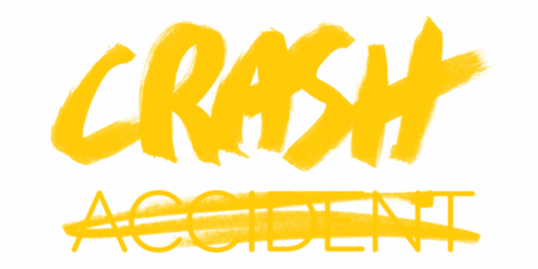 Yellow "crash" text in marker font above all-caps, strike-through "accident" text