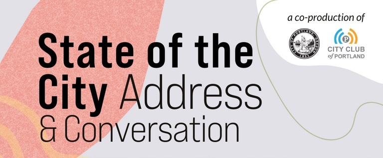 State of the City Address & Conversation, a co-production of the City of Portland and City Club of Portland