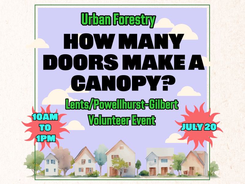 PPR - flier for door hanging event in Lents/Powellhurst-Gilbert