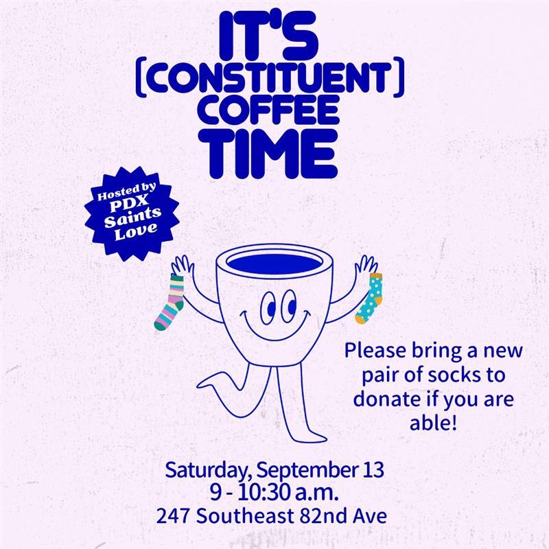 Cartoon cup holding socks on poster advertising a constituent coffee event 9 to 10:30 a.m. September 13 at 247 SE 82nd Ave