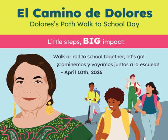 An older woman in front of kids walking and rolling to school and bilingual text promoting El Camino de Dolores. 