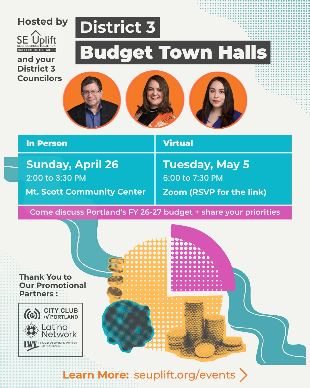 Flyer with information about upcoming Budget Town Halls for District 3; photos of Councilors Steve Novick, Angelita Morillo and Tiffany Koyama Lane