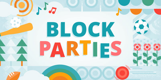 Illustrated banner promoting block parties with music, trees, games, sports, and flowers. 