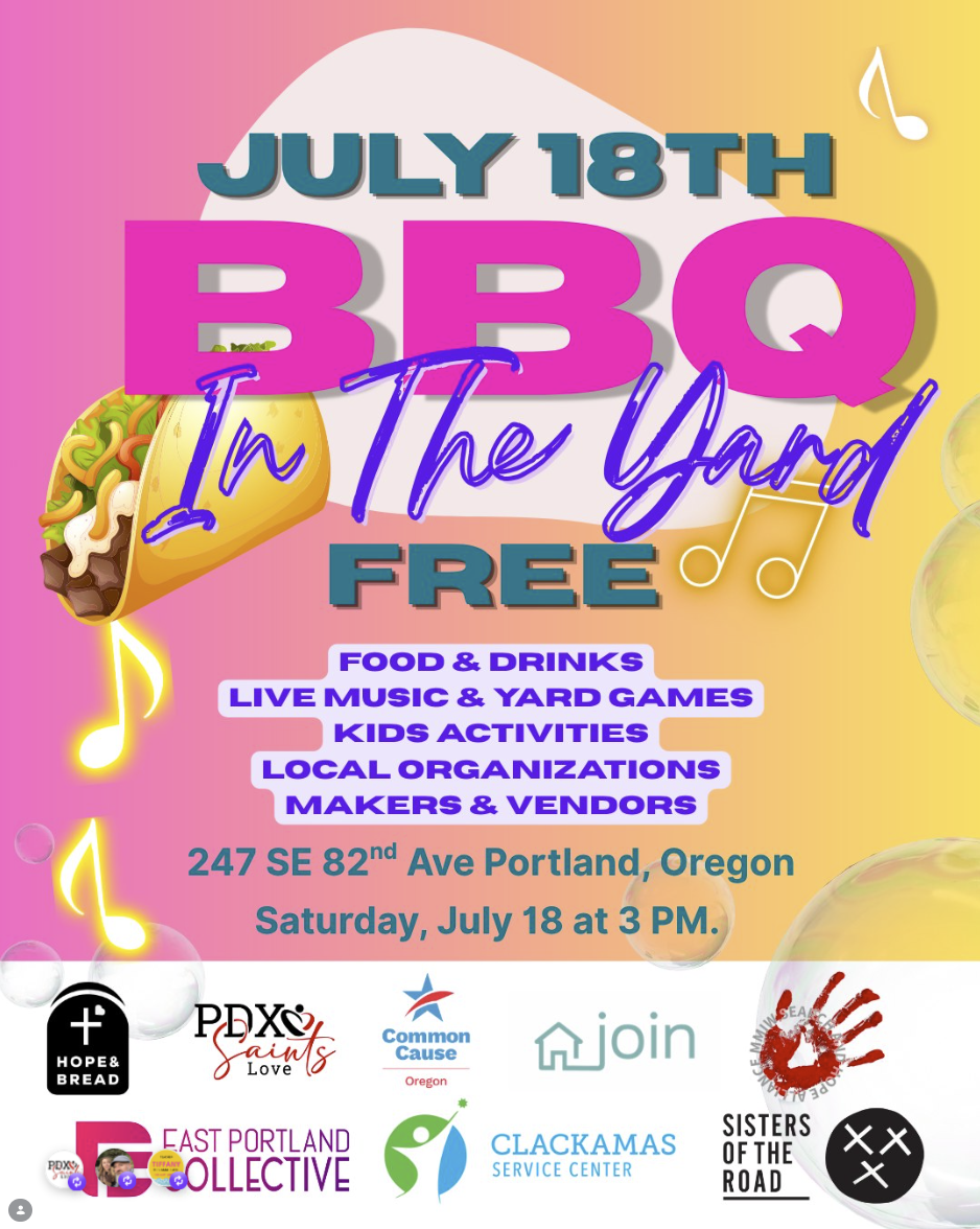 Flyer BBQ In the Yard Free food and drinks, live music, yard games, kids activities, local organizations, makers and vendors 247 SE 82nd Ave