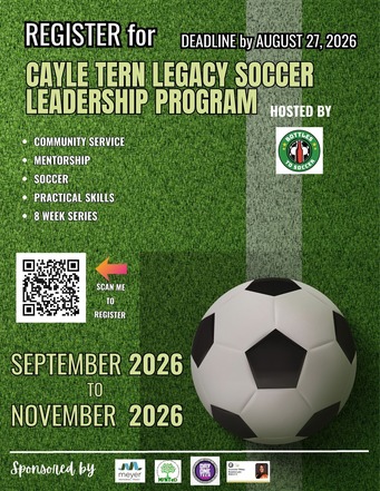 Flyer for Cayle Tern Legacy Soccer Leadership Program; words over green astroturf background and image of soccer ball