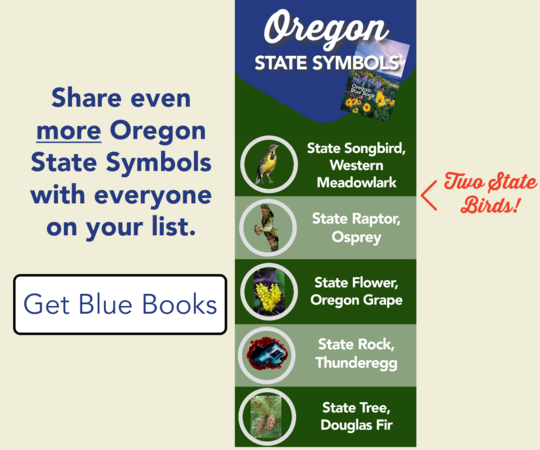 Buy an Oregon Blue Book to learn all of Oregon's state symbols.