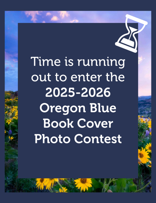 Oregon Blue Book Cover Photo Contest time is running out