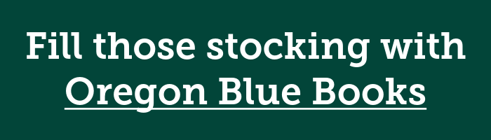 Fill those stockings with Oregon Blue Books
