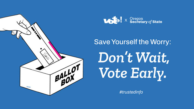 Graphic saying Save Yourself the Worry: Don't Wait, Vote Early. 