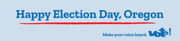 Happy Election Day, Oregon!