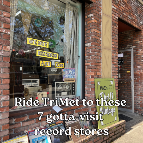 This is a photo of Oregon City Records with the text "Ride TriMet to these 7 gotta-visit record stores"