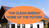 The Clean Energy Home of the Future