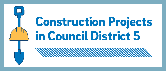 Construction Newsletter: Council District 5