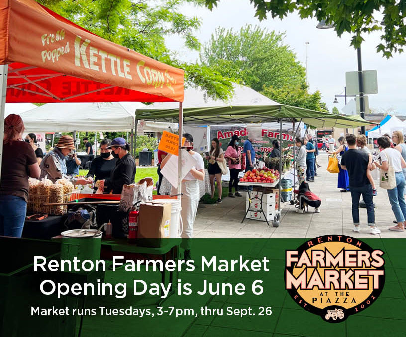 2023 Renton Farmers Market opening day is June 6
