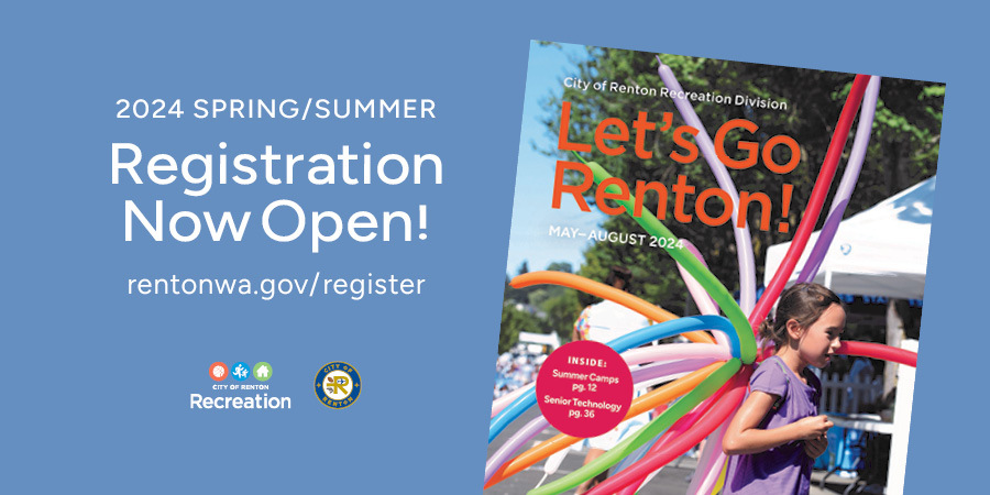 Spring Summer Let's Go Renton! Recreation Guide registration now open 
