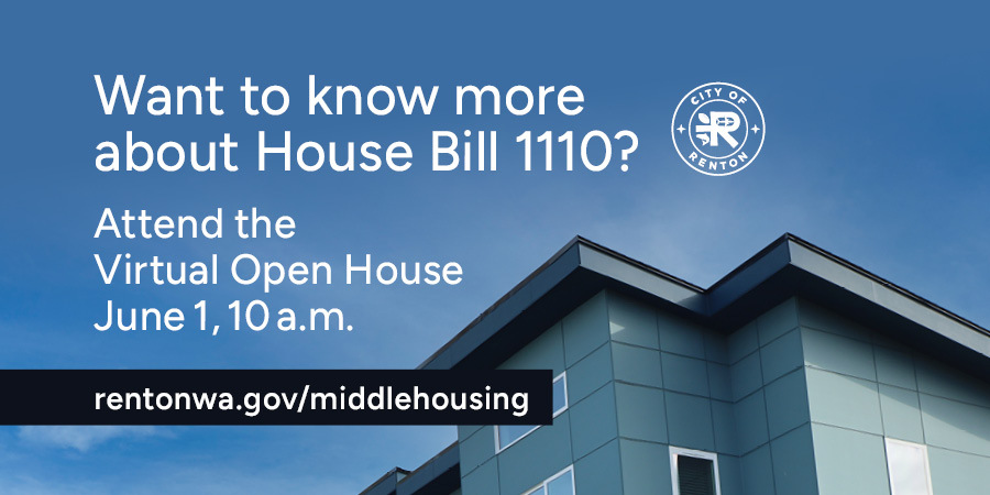 Community education opportunity on House Bill 1110/middle housing: Attend the virtual open house on June 1 
