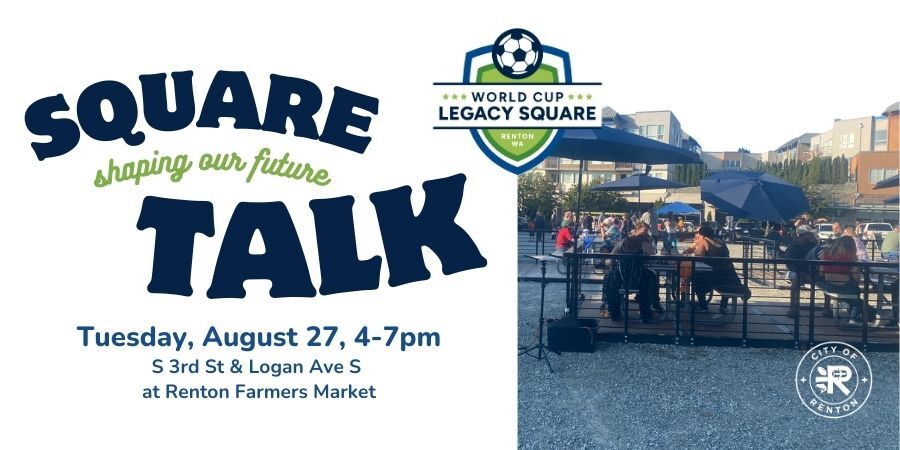 Invite to Square Talk on Tuesday, August 27 from 4 p.m. - 7 p.m. at South Third Street & Logan Avenue South
