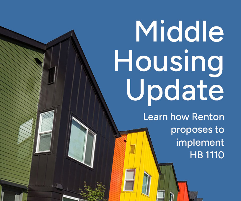 This Week in Renton header graphic with a Middle Housing Update. Learn how Renton proposes to implement HB 1110.