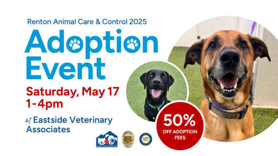Renton Police Department Animal Control Division Adoption Event on May 17 at Eastside Veterinary Associates