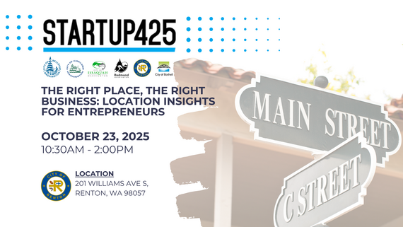 Startup425 - Renton - October 2025 - The Right  Place The Right Business Location Insights for Entrepreneurs