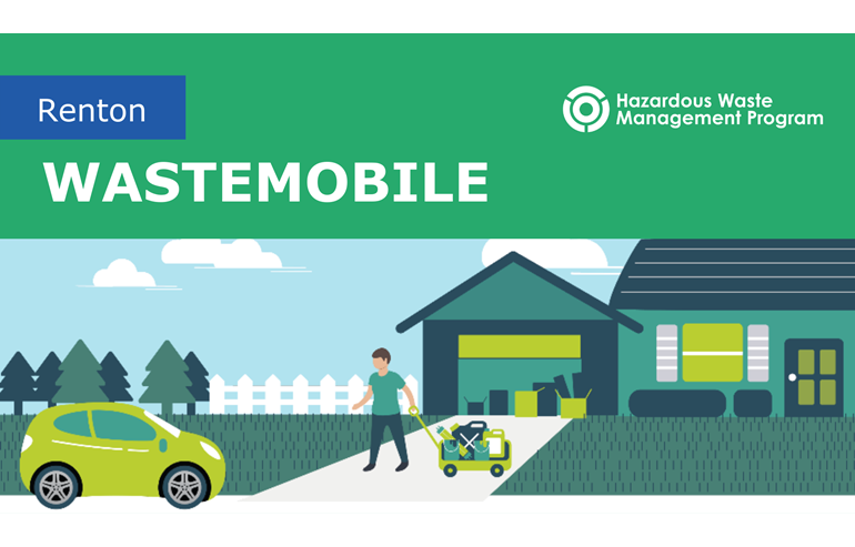 Wastemobile in Renton organized by Hazardous Waste Management Program of King County. Graphic shows a home, lawn, man, and car all in green