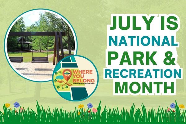 July is national park and rec month 