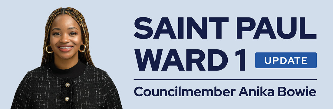 Saint Paul Ward 1 update - Councilmember Anika Bowie