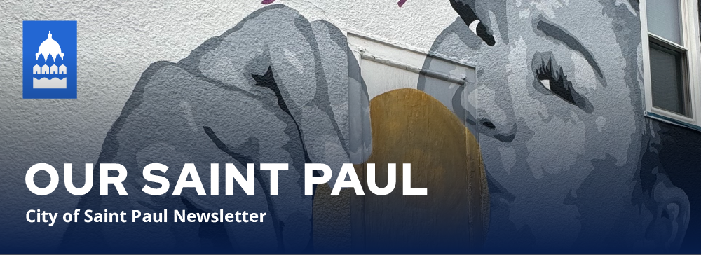 Our Saint Paul - City of Saint Paul Newsletter with Sunisa Lee mural in the background