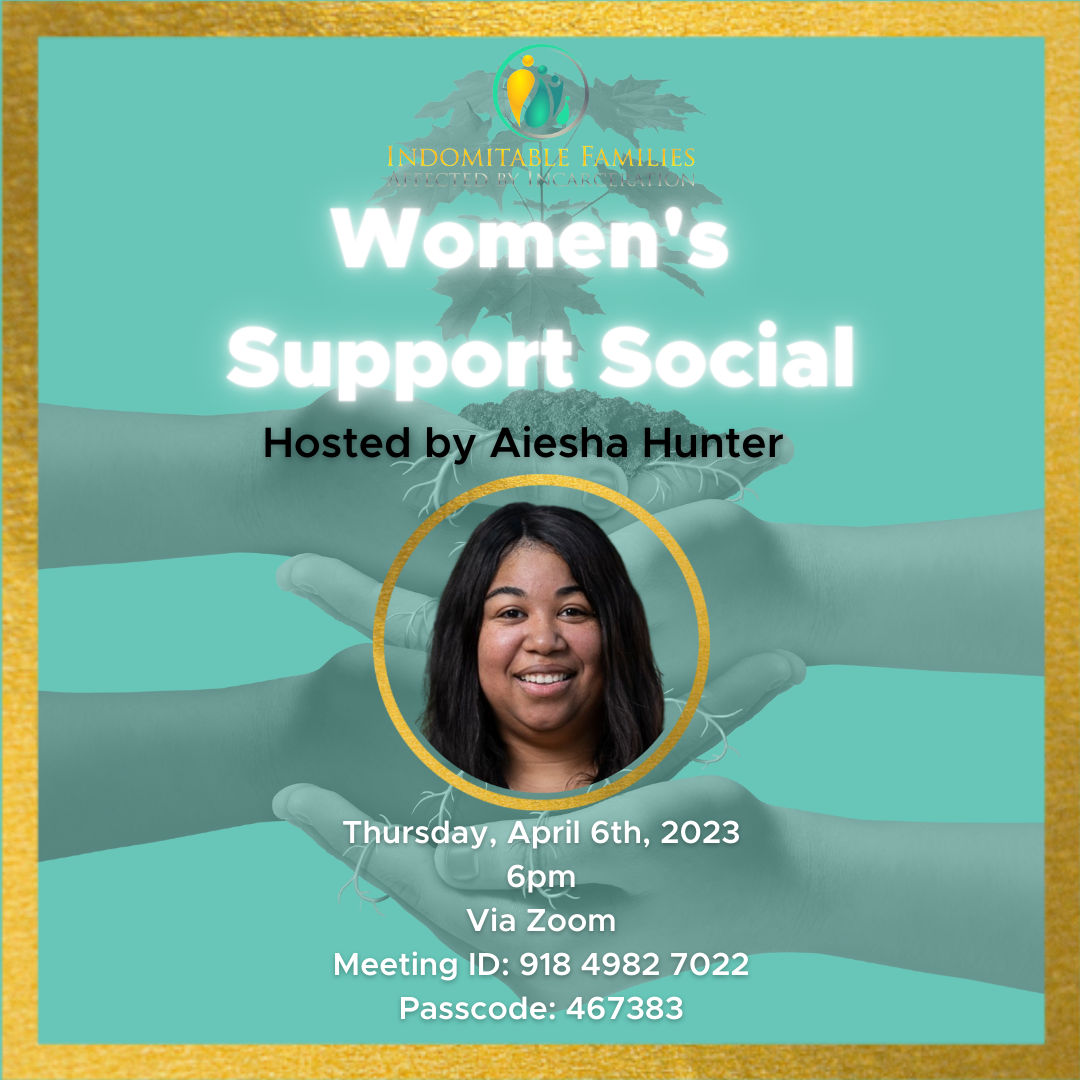 Indomitable Families Affected by Incarceration Women's Support Group