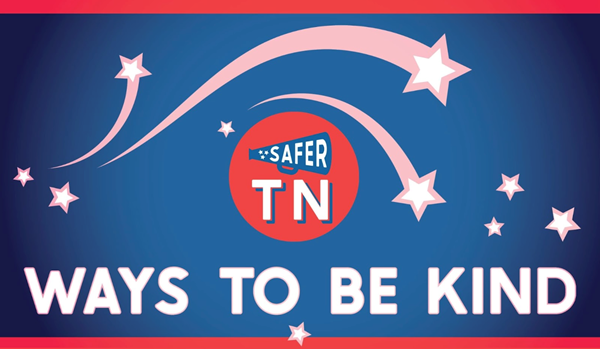 Safer TN - Ways to Be Kind