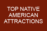 Top Native American Attractions